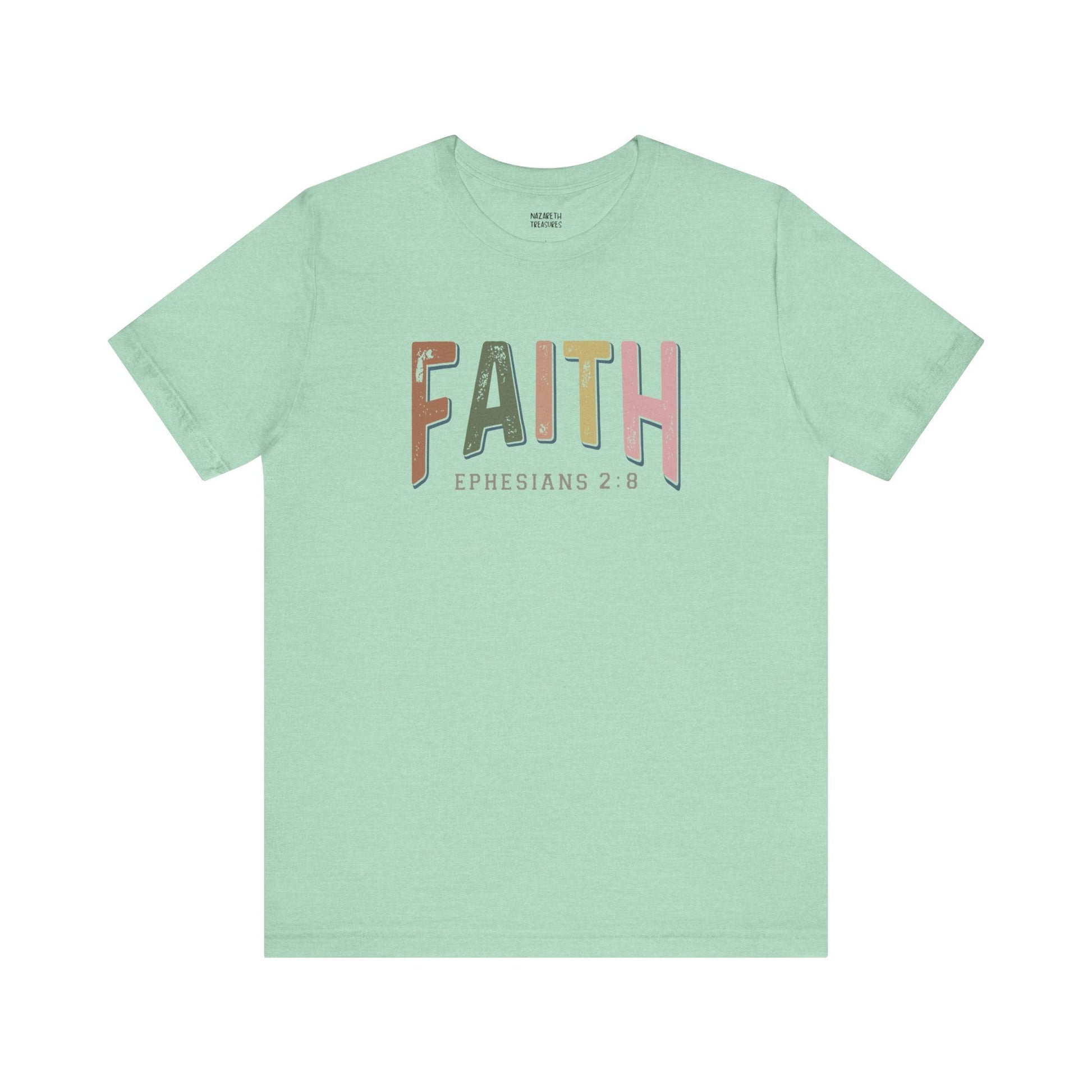 Faith Ephesian 2:8 - Unisex T-Shirt - T-Shirt - Nazareth Treasures