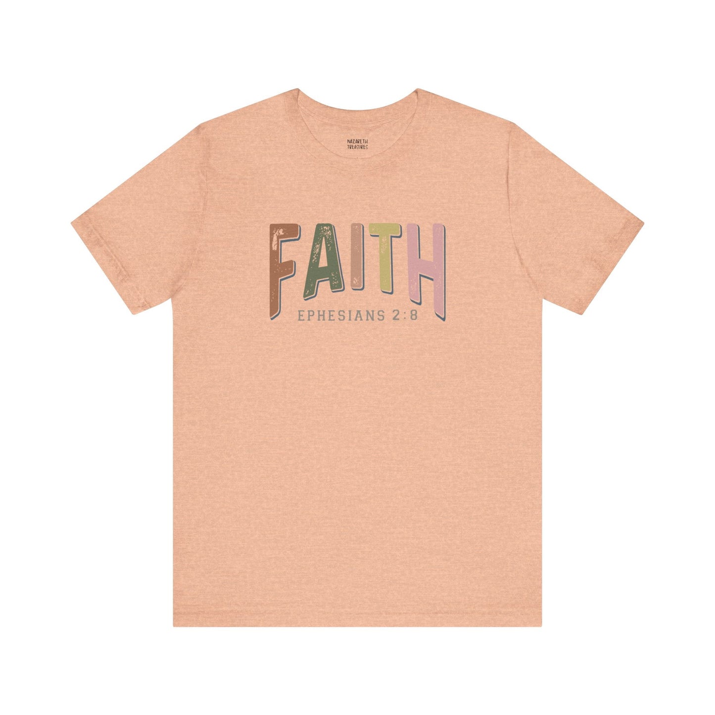 Faith Ephesian 2:8 - Unisex T-Shirt - T-Shirt - Nazareth Treasures