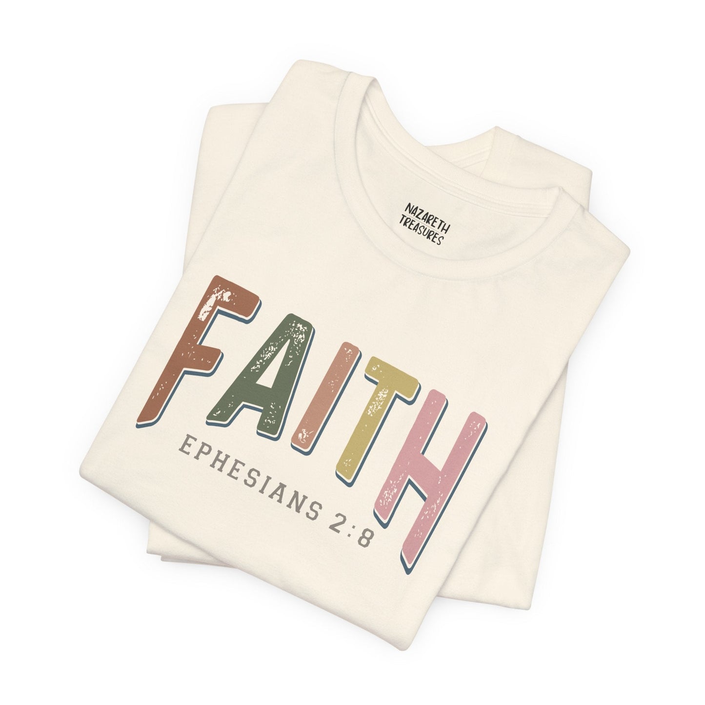 Faith Ephesian 2:8 - Unisex T-Shirt - T-Shirt - Nazareth Treasures