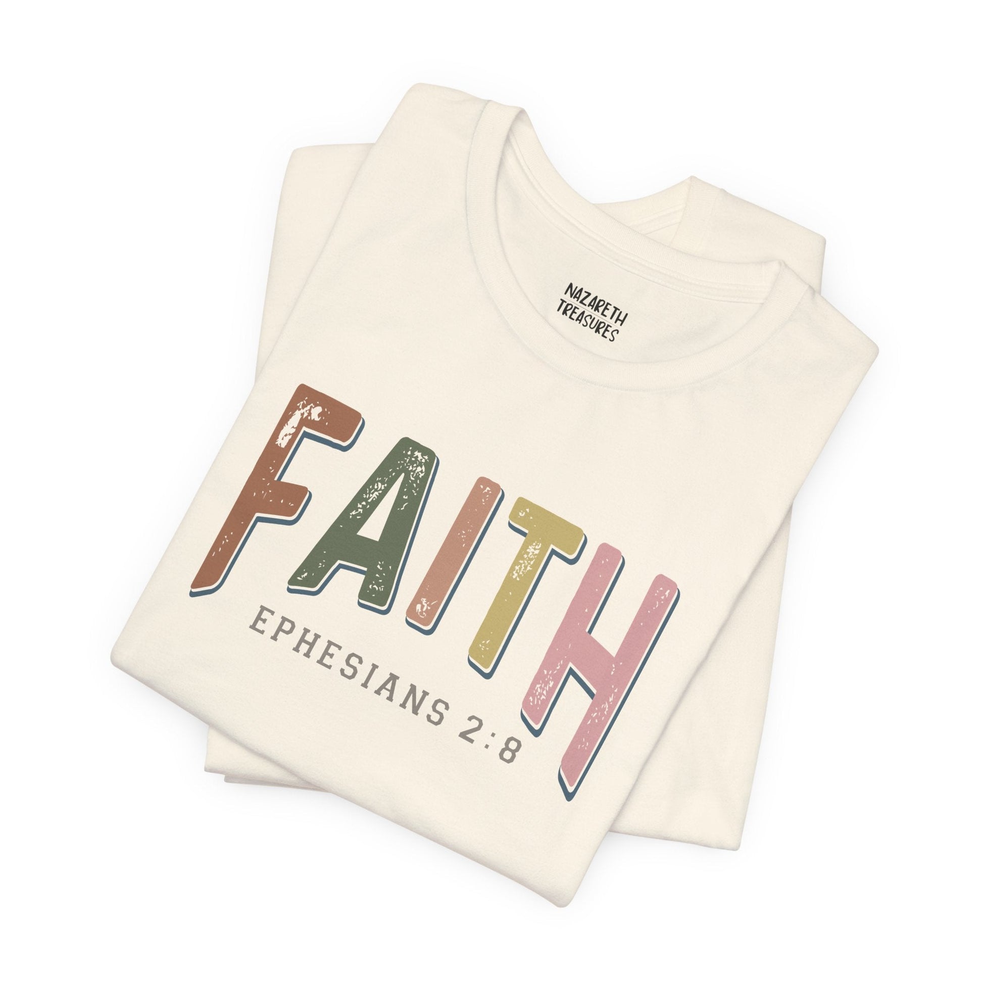 Faith Ephesian 2:8 - Unisex T-Shirt - T-Shirt - Nazareth Treasures