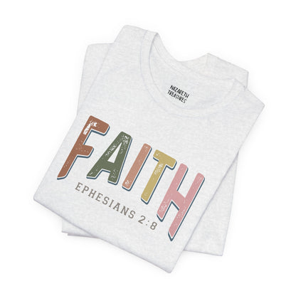 Faith Ephesian 2:8 - Unisex T-Shirt - T-Shirt - Nazareth Treasures