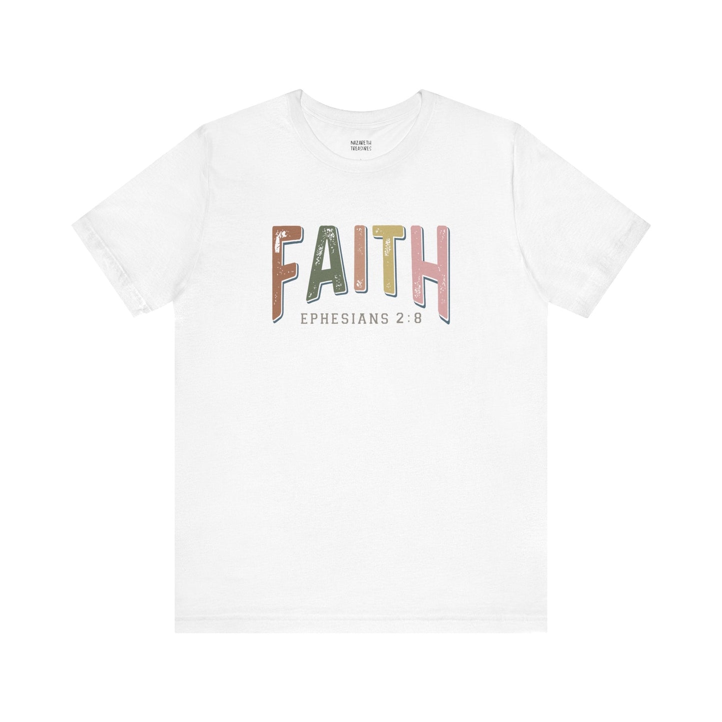 Faith Ephesian 2:8 - Unisex T-Shirt - T-Shirt - Nazareth Treasures