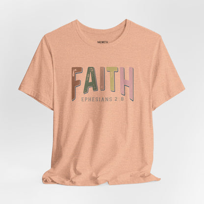Faith Ephesian 2:8 - Unisex T-Shirt - T-Shirt - Nazareth Treasures