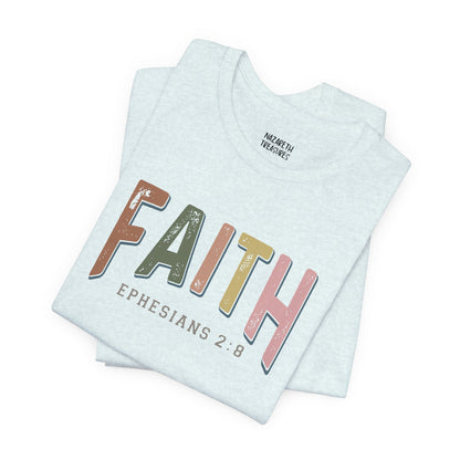 Faith Ephesian 2:8 - Unisex T-Shirt - T-Shirt - Nazareth Treasures