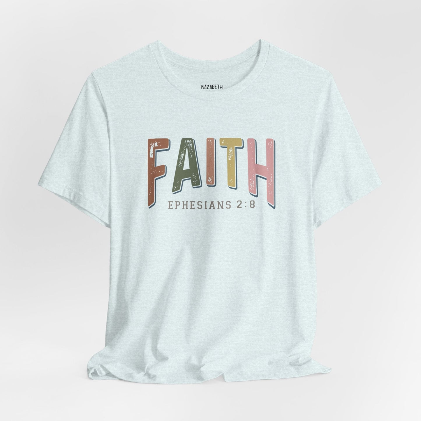 Faith Ephesian 2:8 - Unisex T-Shirt - T-Shirt - Nazareth Treasures