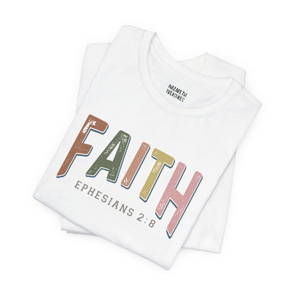 Faith Ephesian 2:8 - Unisex T-Shirt - T-Shirt - Nazareth Treasures