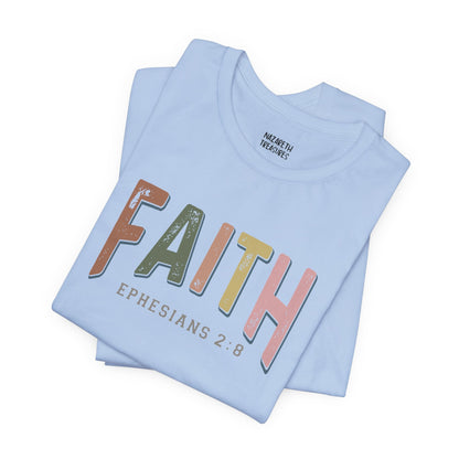 Faith Ephesian 2:8 - Unisex T-Shirt - T-Shirt - Nazareth Treasures