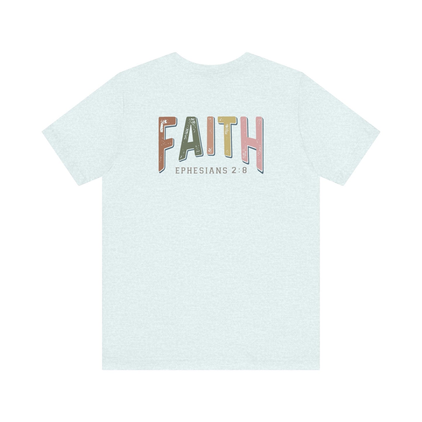 Faith Ephesian 2:8 - Unisex T-Shirt - T-Shirt - Nazareth Treasures