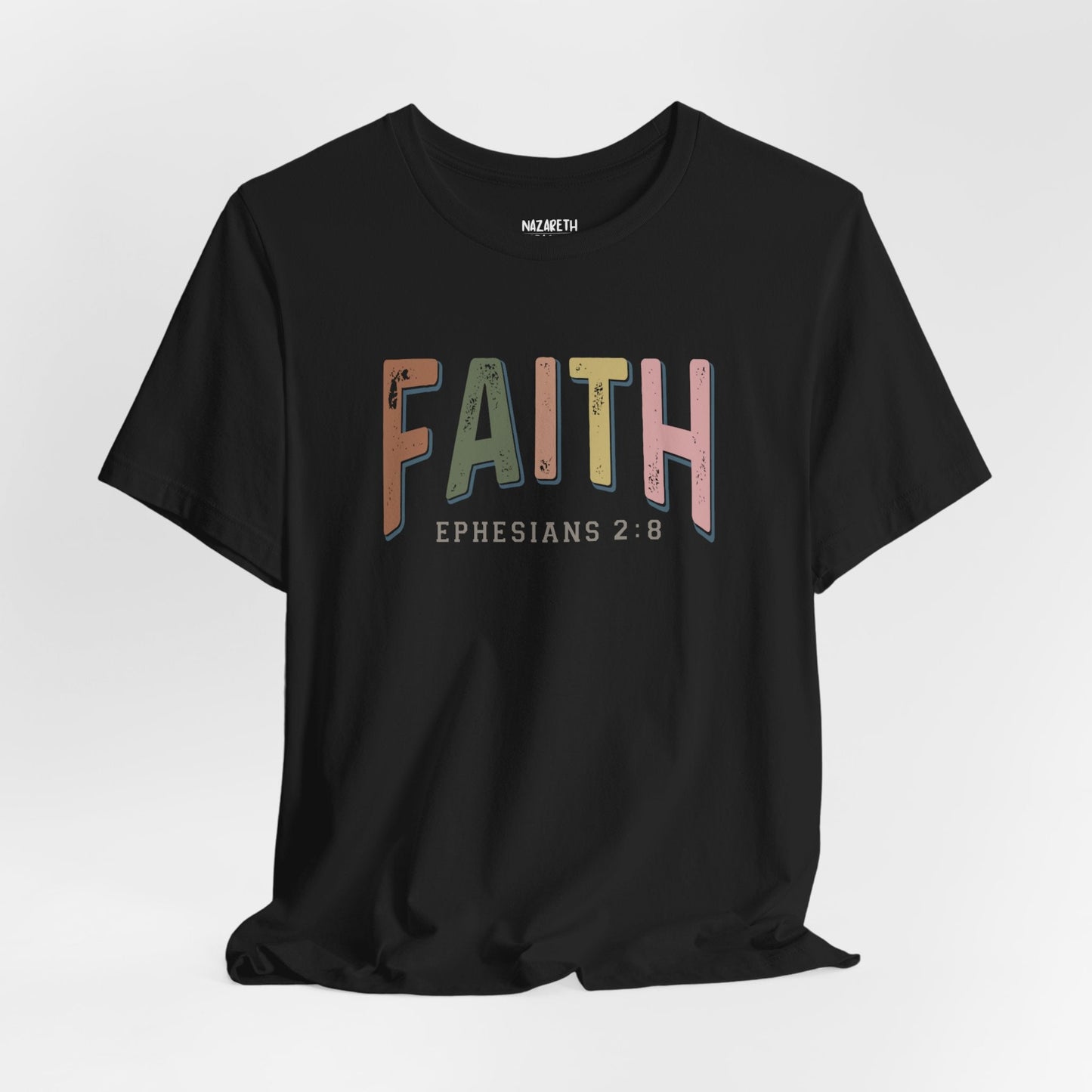 Faith Ephesian 2:8 - Unisex T-Shirt - T-Shirt - Nazareth Treasures