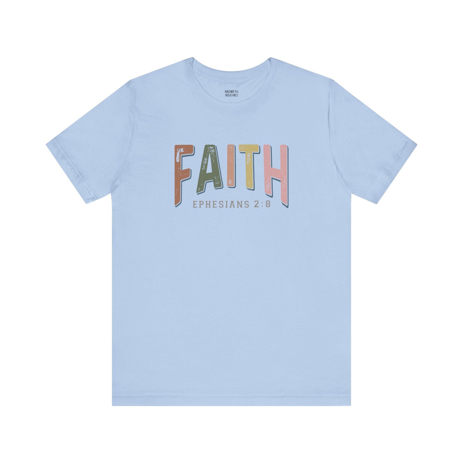 Faith Ephesian 2:8 - Unisex T-Shirt - T-Shirt - Nazareth Treasures