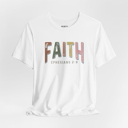 Faith Ephesian 2:8 - Unisex T-Shirt - T-Shirt - Nazareth Treasures