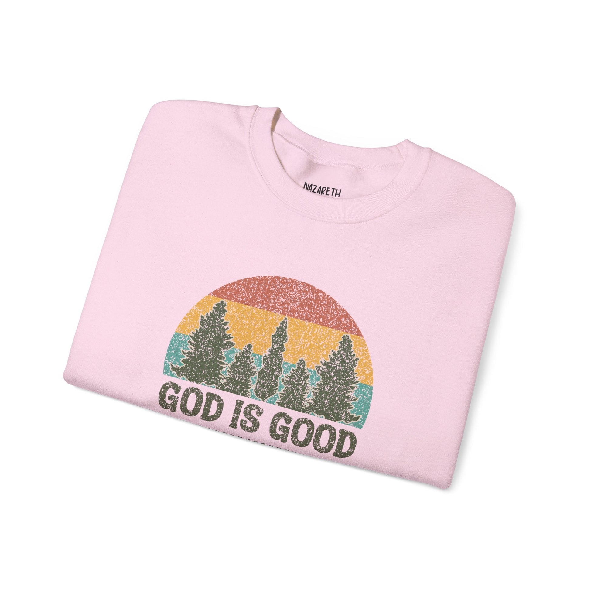 God is Good Sweatshirt - Unisex Crewneck - Sweatshirt - Nazareth Treasures