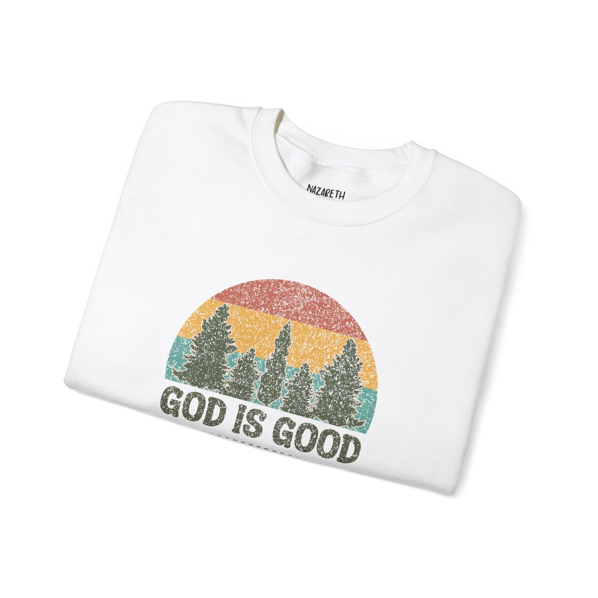 God is Good Sweatshirt - Unisex Crewneck - Sweatshirt - Nazareth Treasures