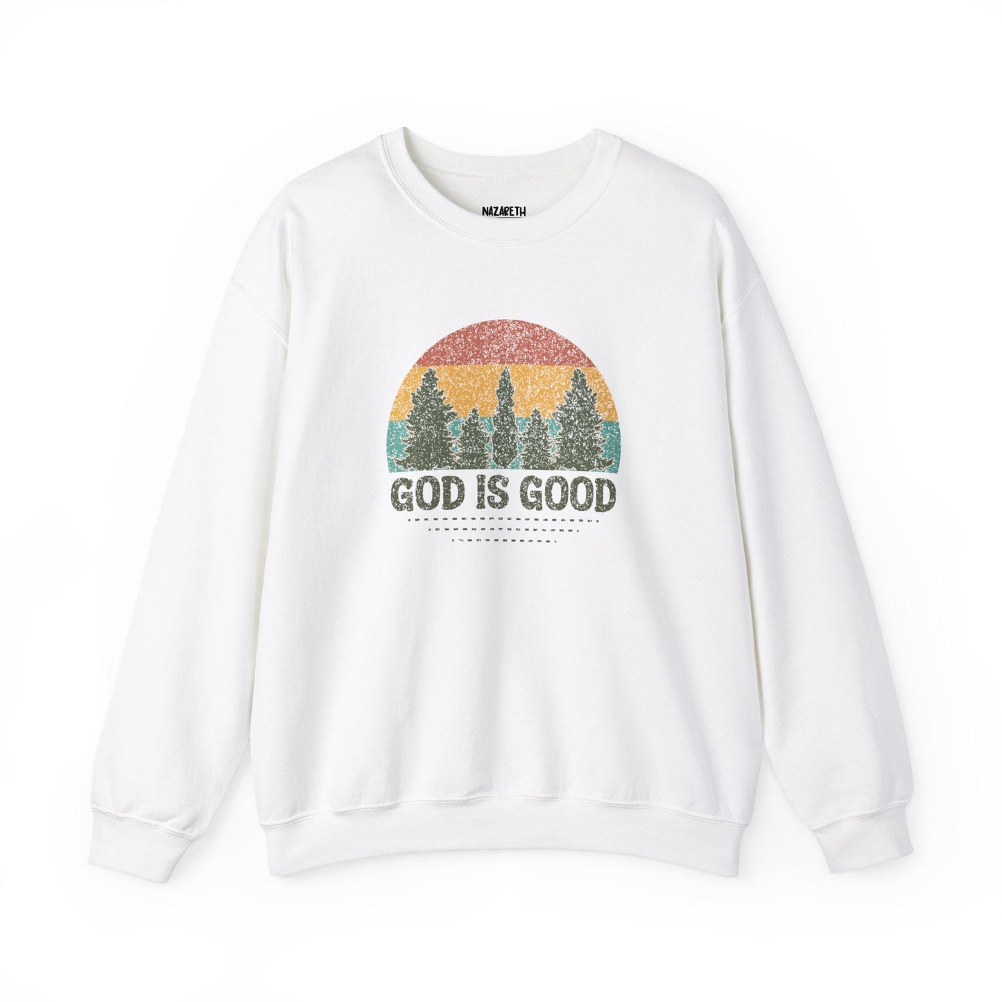 God is Good Sweatshirt - Unisex Crewneck - Sweatshirt - Nazareth Treasures