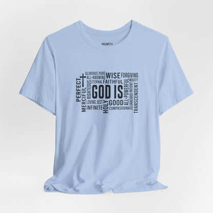 God Is T-Shirt - T-Shirt - Nazareth Treasures
