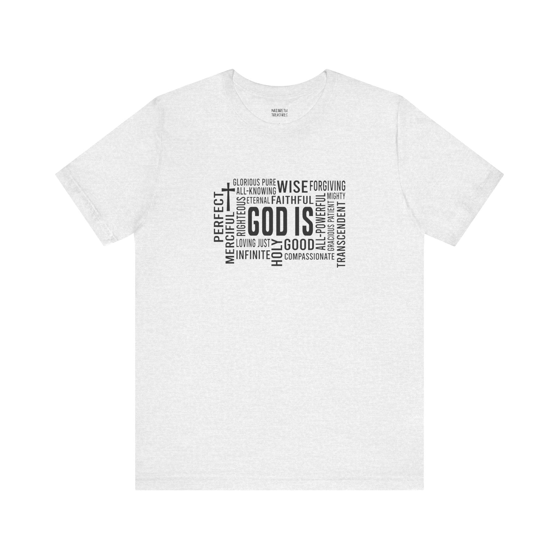 God Is T-Shirt - T-Shirt - Nazareth Treasures