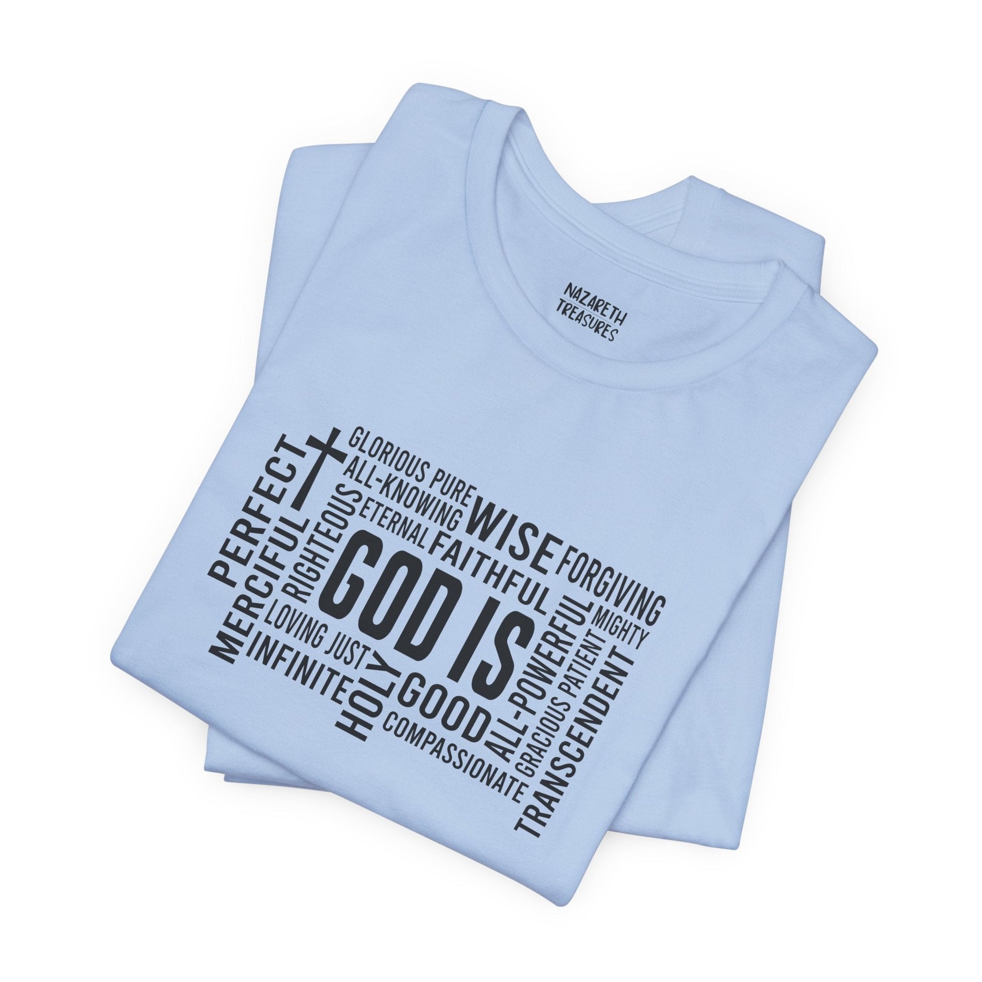 God Is T-Shirt - T-Shirt - Nazareth Treasures