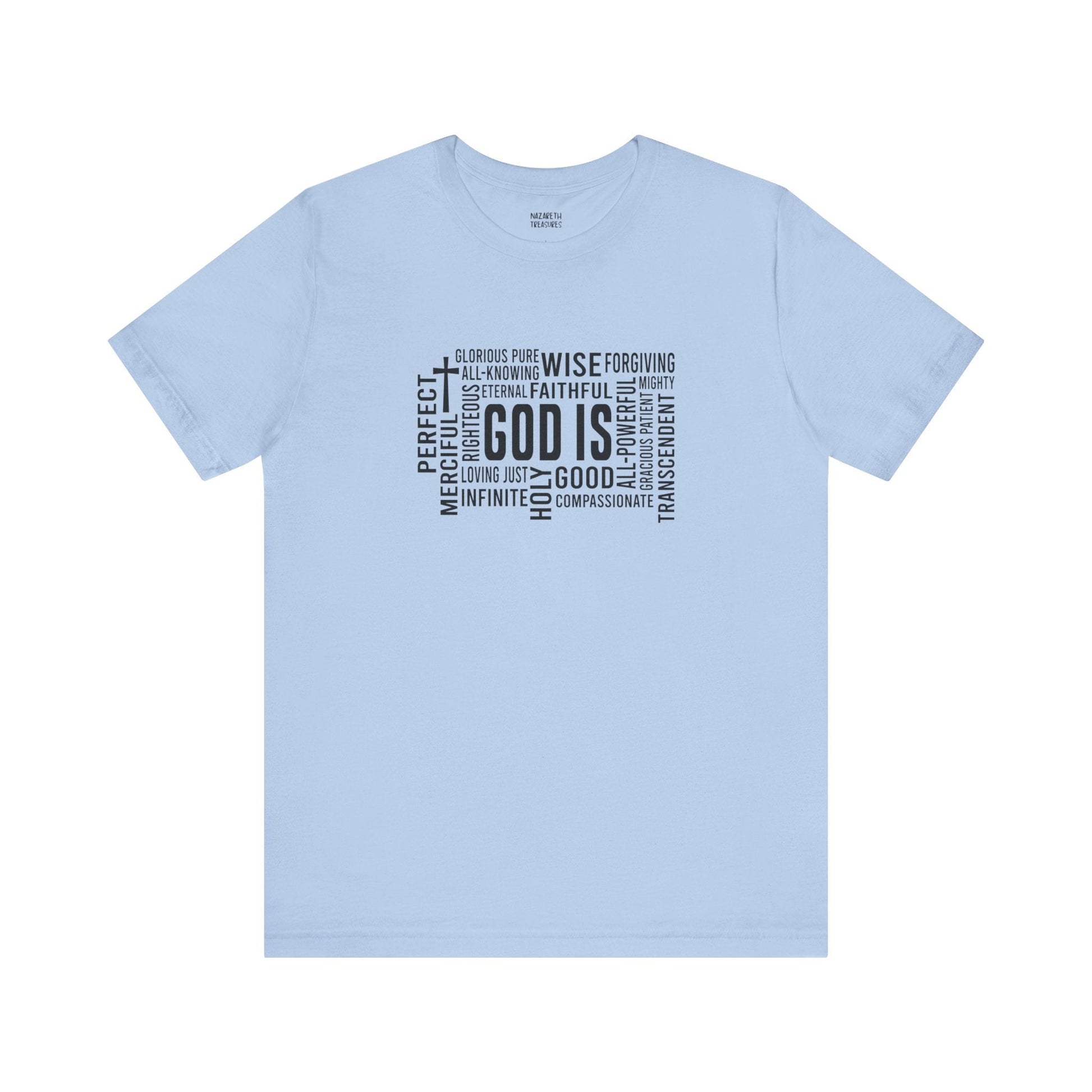 God Is T-Shirt - T-Shirt - Nazareth Treasures