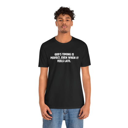 God's Timing is Perfect T-Shirt - T-Shirt - Nazareth Treasures