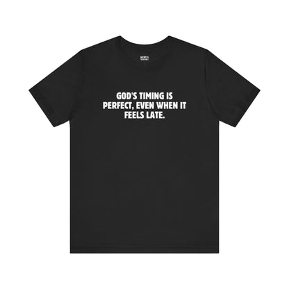 God's Timing is Perfect T-Shirt - T-Shirt - Nazareth Treasures