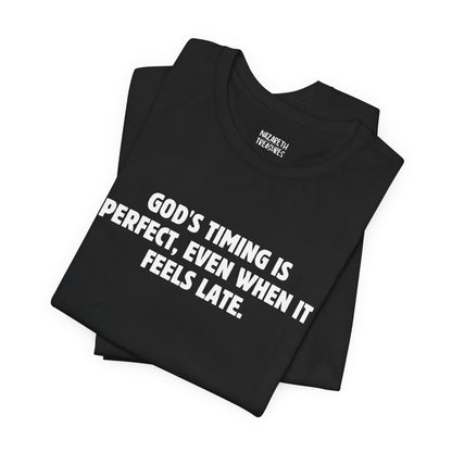 God's Timing is Perfect T-Shirt - T-Shirt - Nazareth Treasures