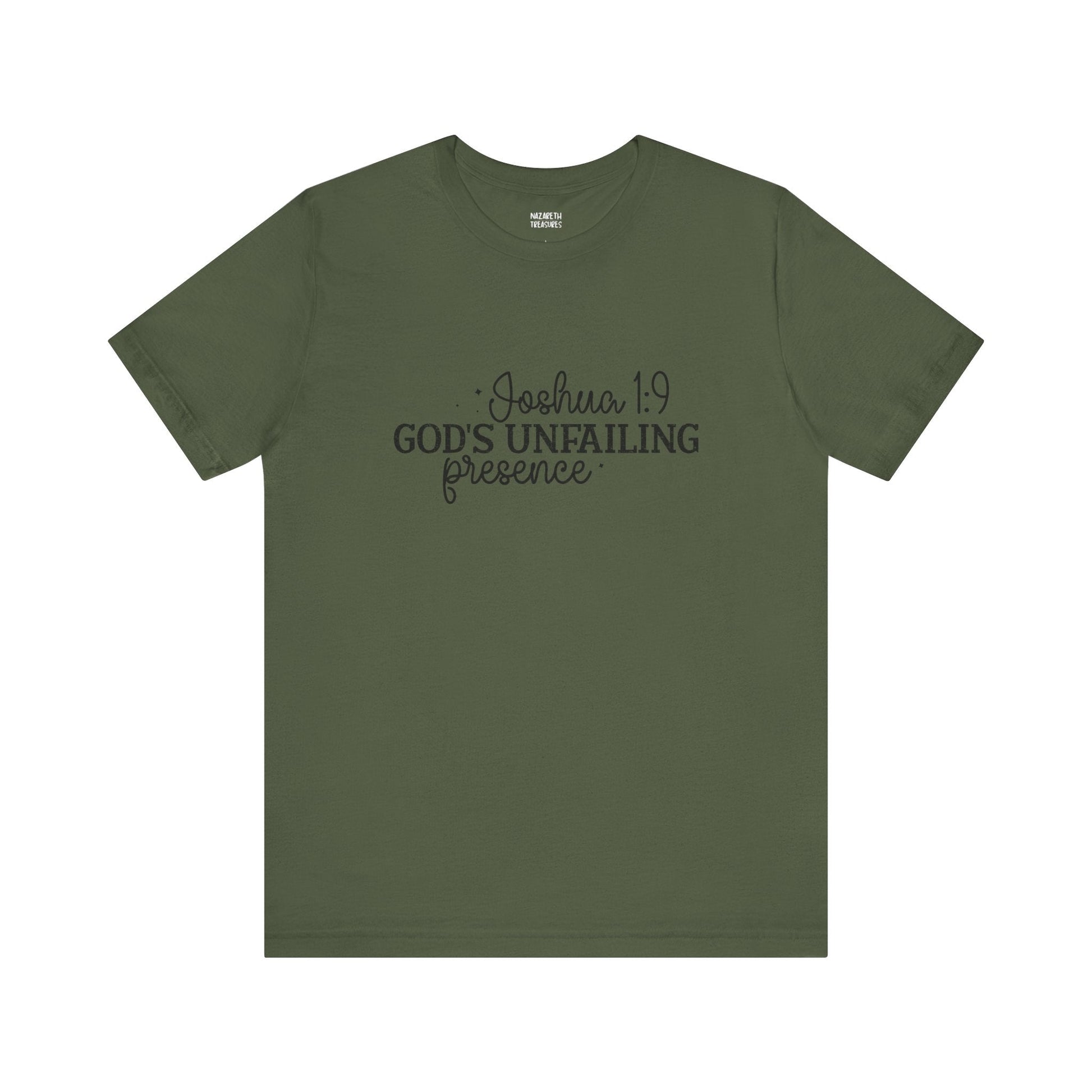 God's Unfailing Presence - Joshua 1:9 - Unisex T-Shirt - T-Shirt - Nazareth Treasures