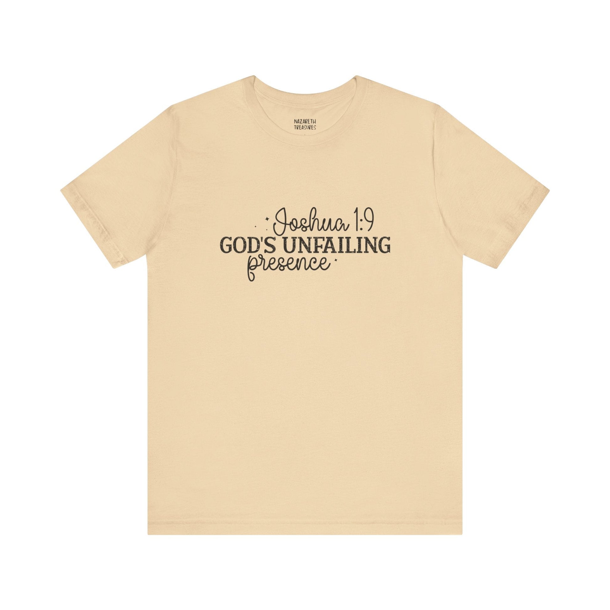 God's Unfailing Presence - Joshua 1:9 - Unisex T-Shirt - T-Shirt - Nazareth Treasures