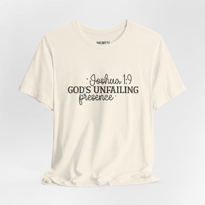 God's Unfailing Presence - Joshua 1:9 - Unisex T-Shirt - T-Shirt - Nazareth Treasures