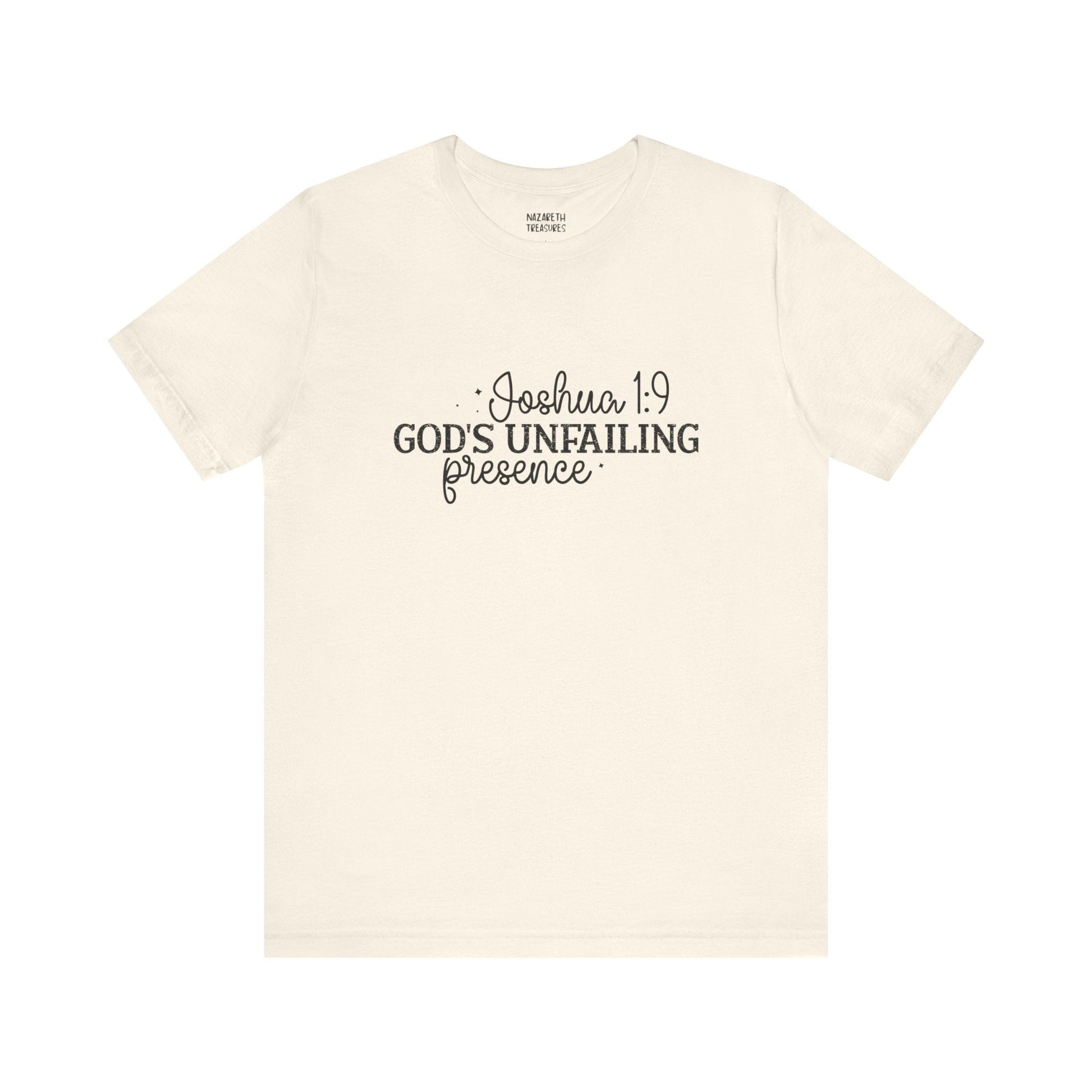 God's Unfailing Presence - Joshua 1:9 - Unisex T-Shirt - T-Shirt - Nazareth Treasures