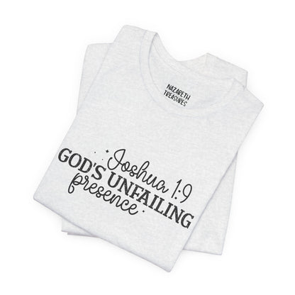 God's Unfailing Presence - Joshua 1:9 - Unisex T-Shirt - T-Shirt - Nazareth Treasures