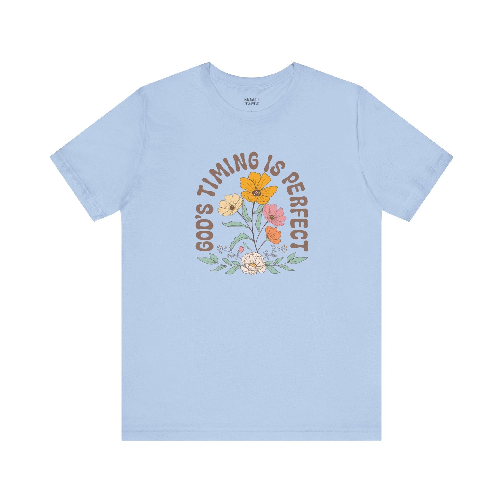 Good Timing is perfect Tshirt - T-Shirt - Nazareth Treasures
