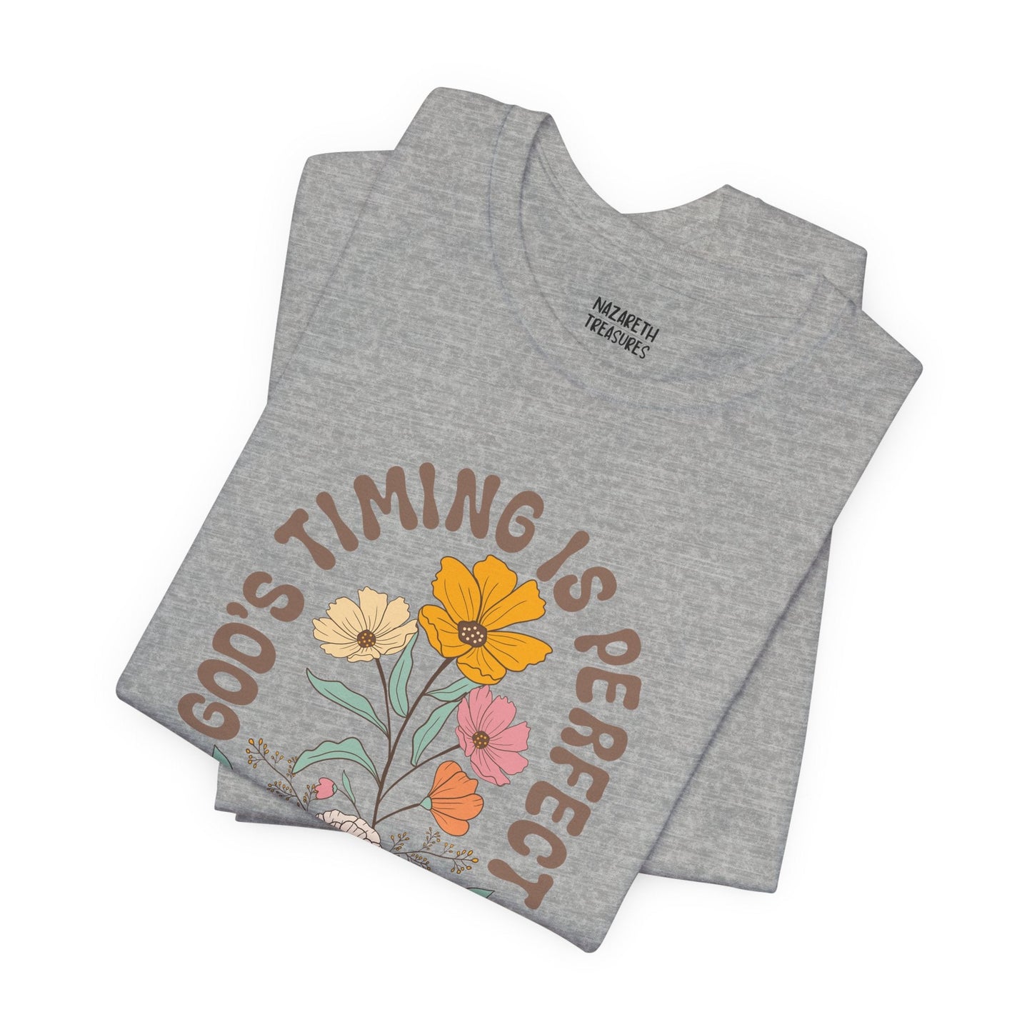 Good Timing is perfect Tshirt - T-Shirt - Nazareth Treasures