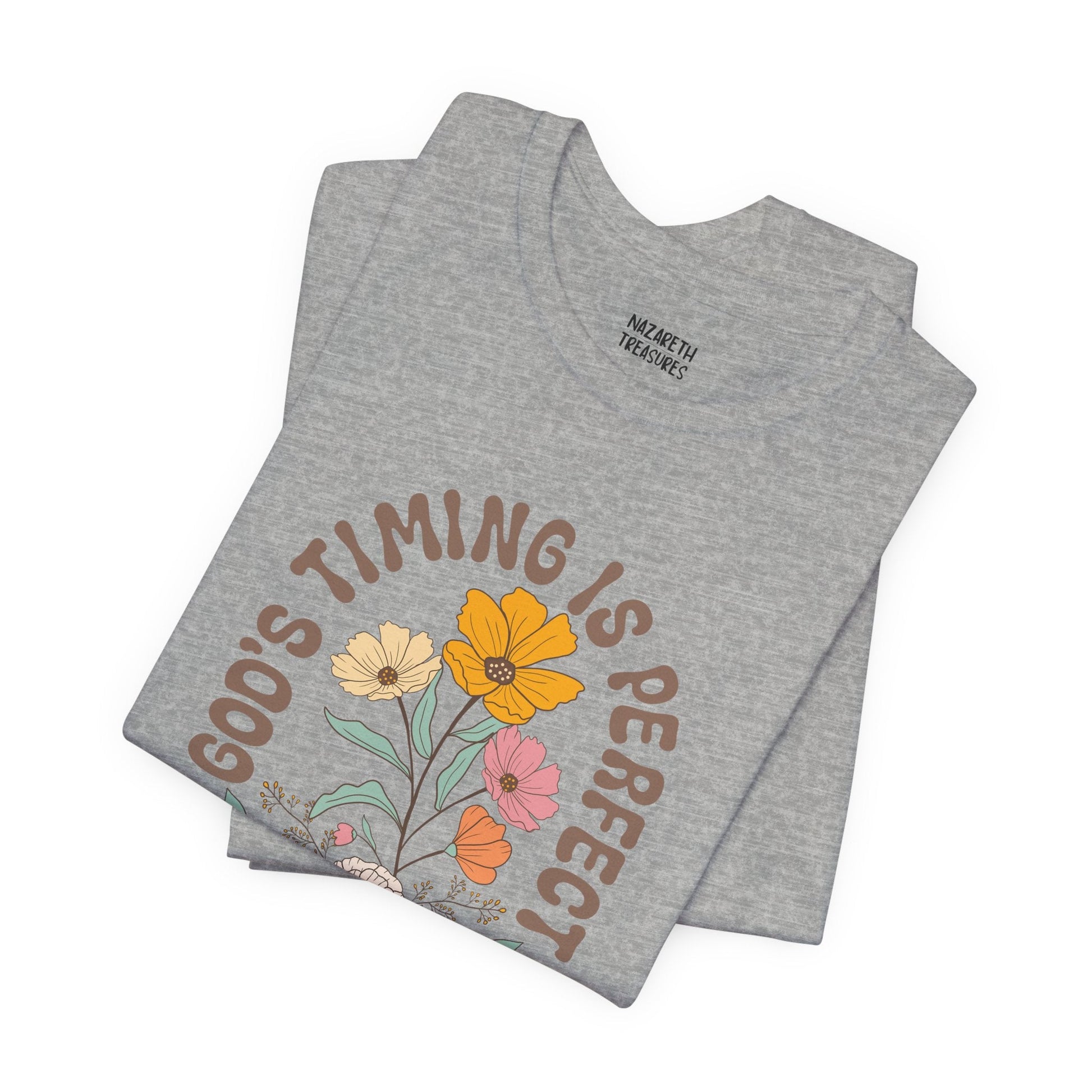 Good Timing is perfect Tshirt - T-Shirt - Nazareth Treasures