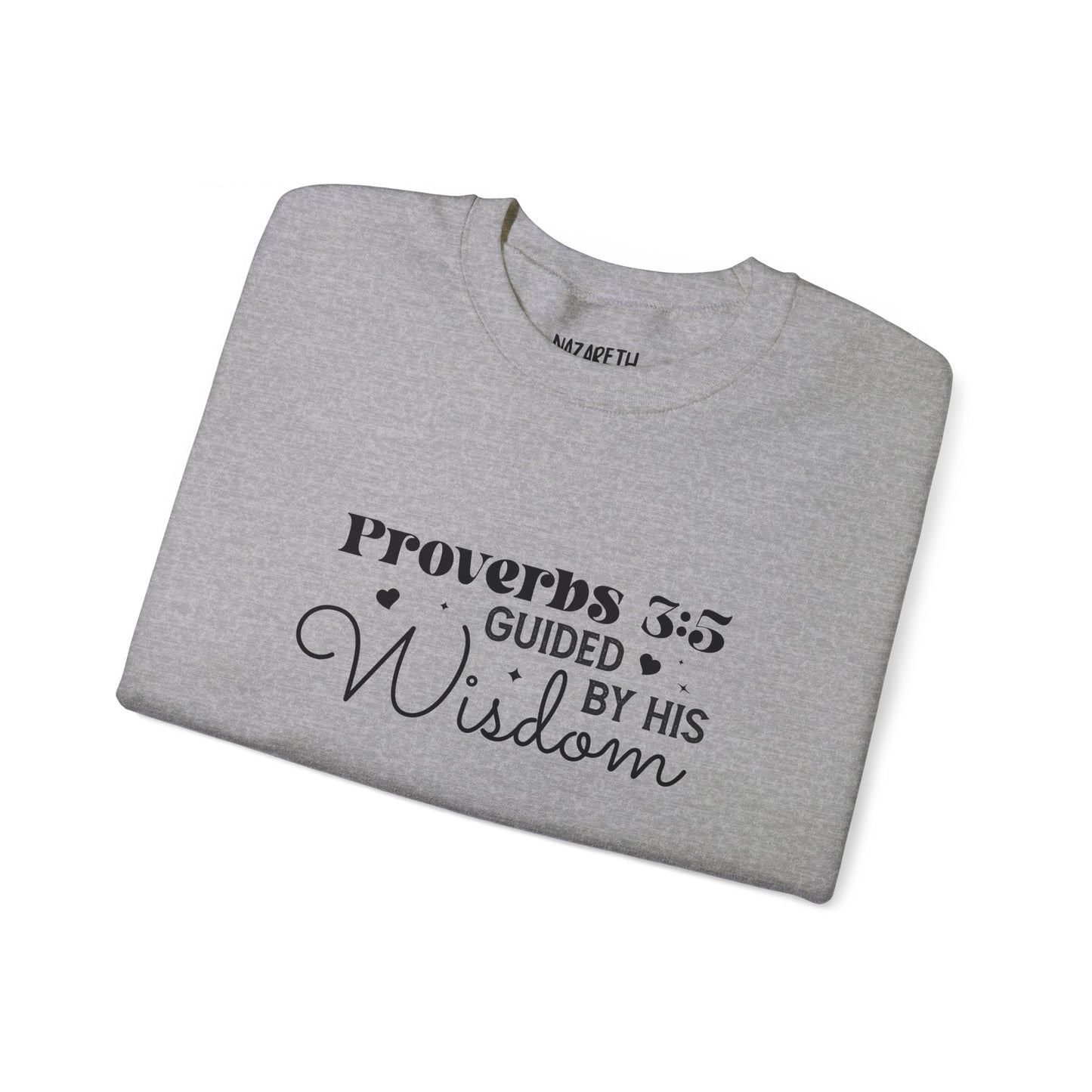 Guided by His Wisdom - Proverbs 3:5 - Crewneck Sweatshirt - Sweatshirt - Nazareth Treasures