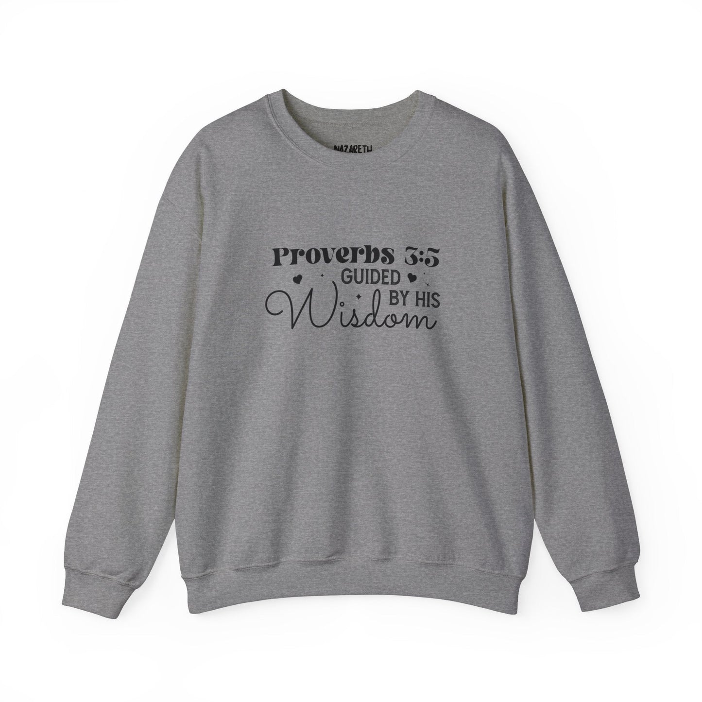 Guided by His Wisdom - Proverbs 3:5 - Crewneck Sweatshirt - Sweatshirt - Nazareth Treasures
