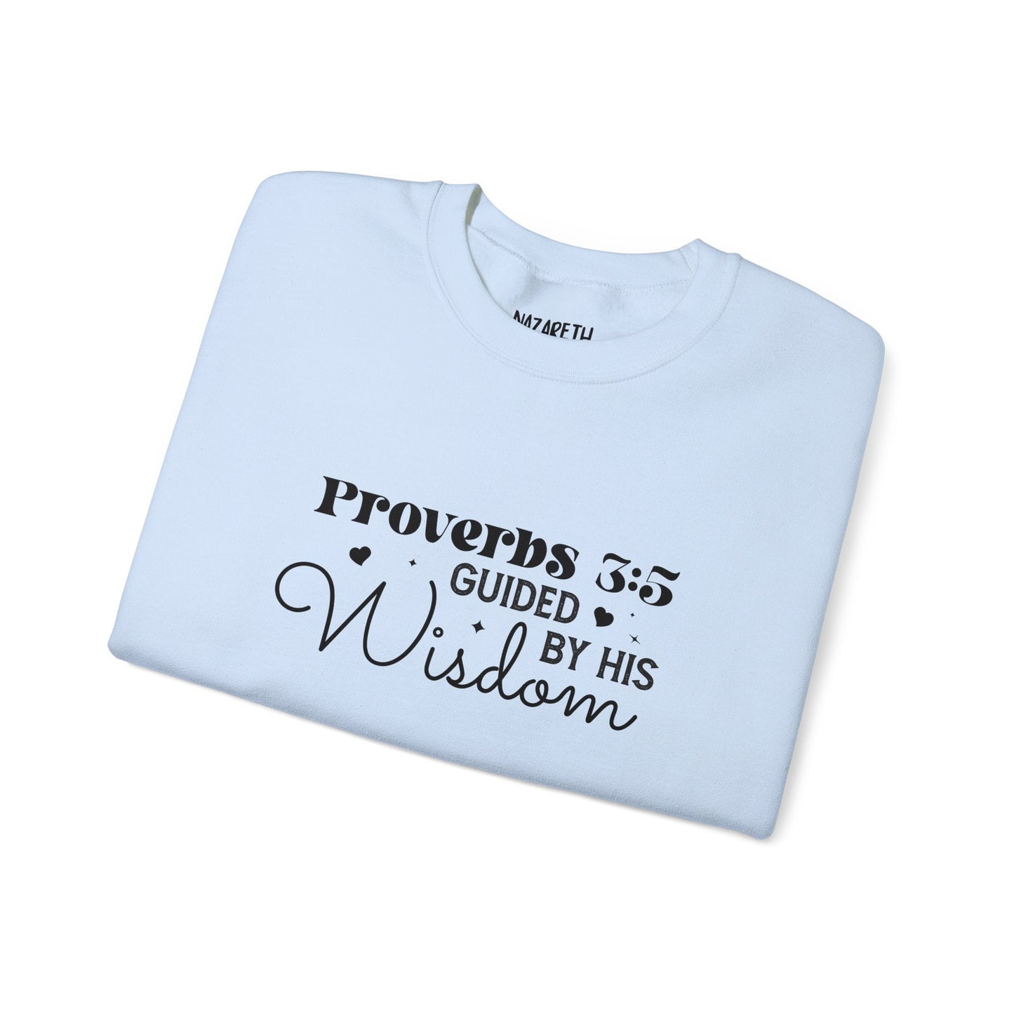Guided by His Wisdom - Proverbs 3:5 - Crewneck Sweatshirt - Sweatshirt - Nazareth Treasures