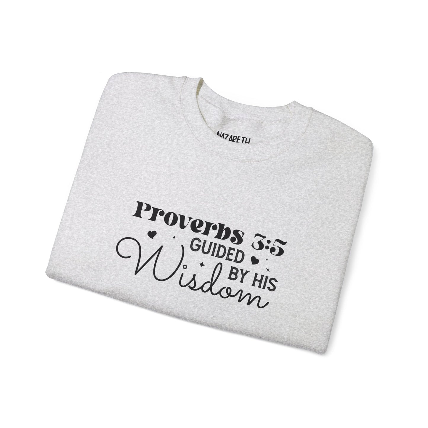 Guided by His Wisdom - Proverbs 3:5 - Crewneck Sweatshirt - Sweatshirt - Nazareth Treasures
