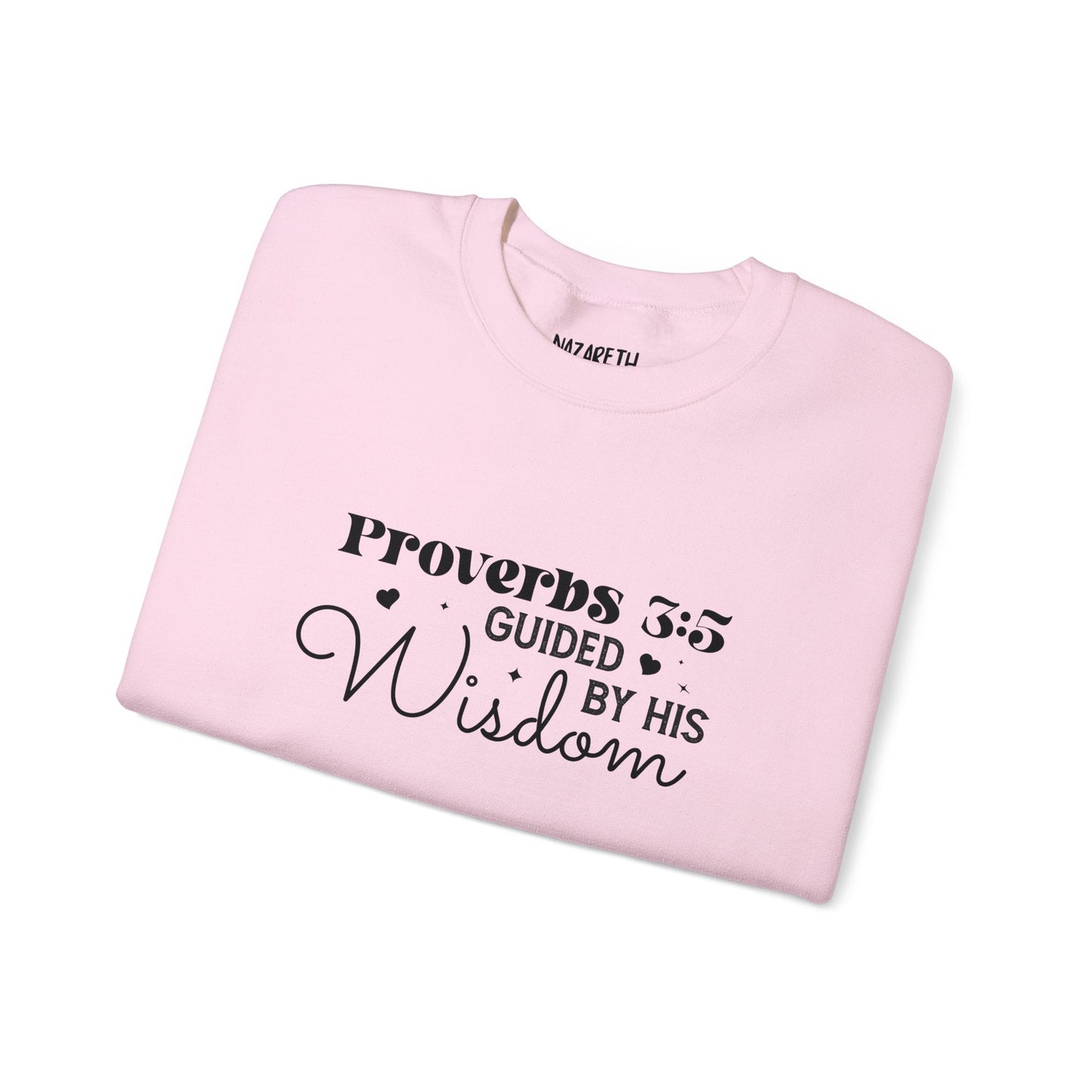 Guided by His Wisdom - Proverbs 3:5 - Crewneck Sweatshirt - Sweatshirt - Nazareth Treasures