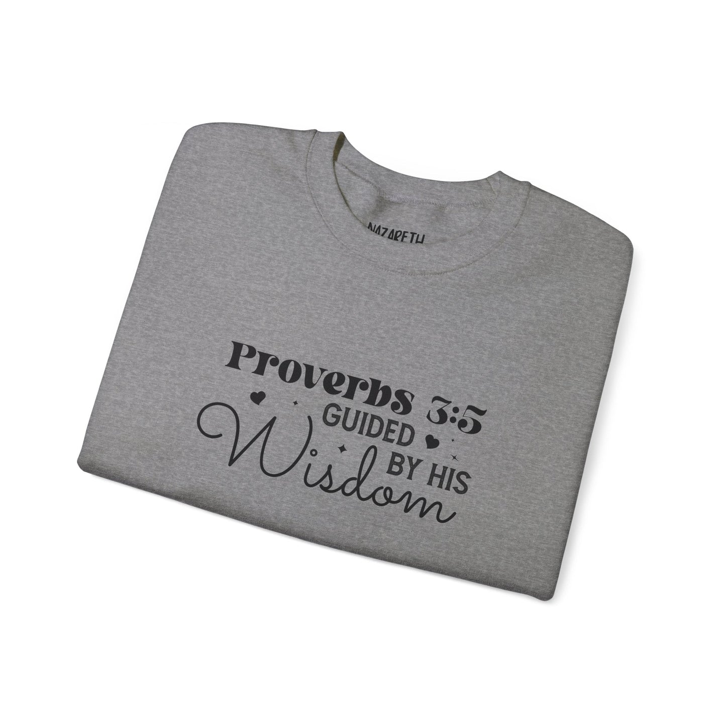 Guided by His Wisdom - Proverbs 3:5 - Crewneck Sweatshirt - Sweatshirt - Nazareth Treasures