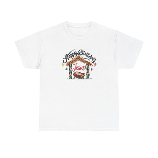 Happy Birthday Jesus Tshirt - T-Shirt - Nazareth Treasures