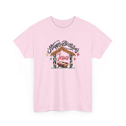 Happy Birthday Jesus Tshirt - T-Shirt - Nazareth Treasures