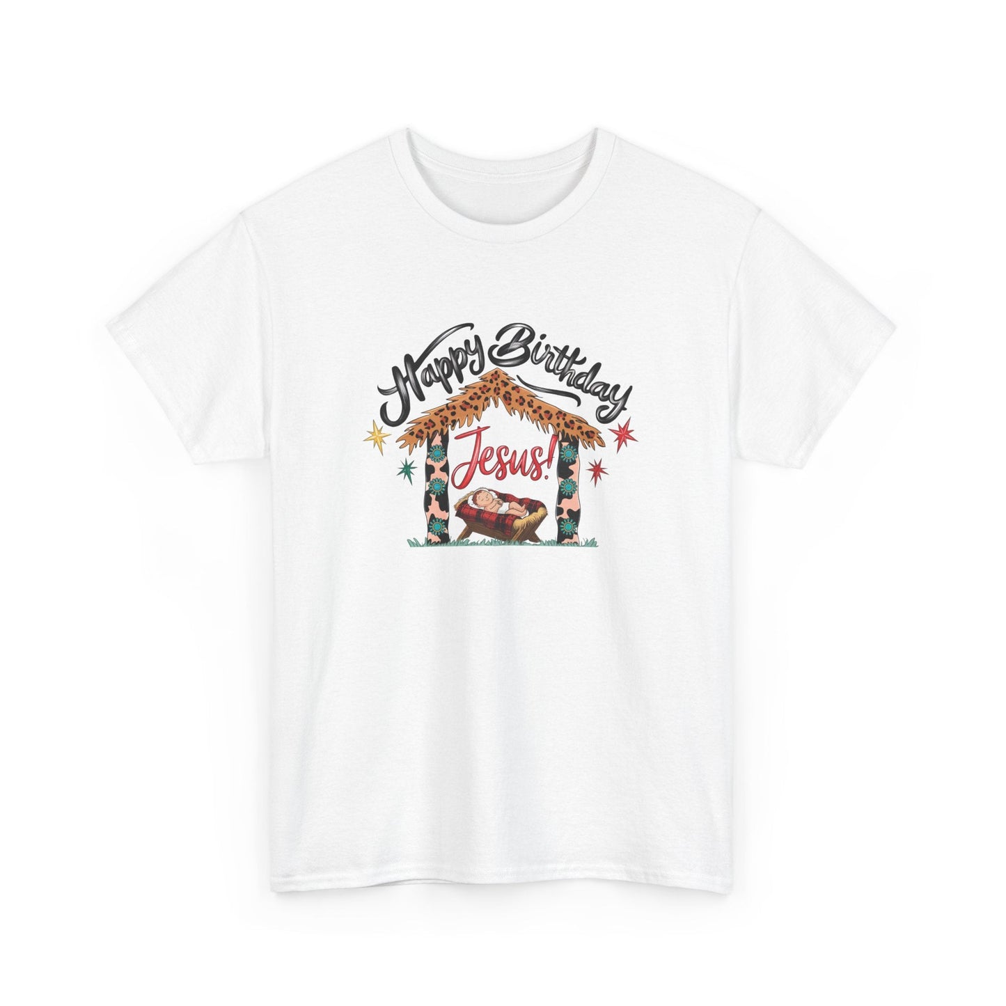 Happy Birthday Jesus Tshirt - T-Shirt - Nazareth Treasures
