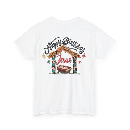 Happy Birthday Jesus Tshirt - T-Shirt - Nazareth Treasures