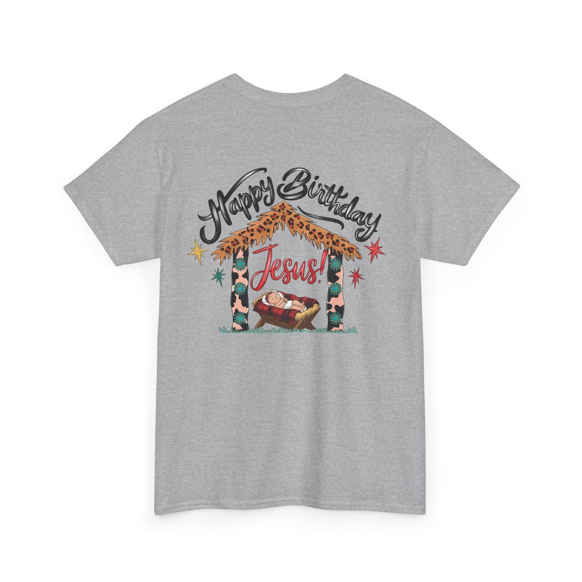 Happy Birthday Jesus Tshirt - T-Shirt - Nazareth Treasures