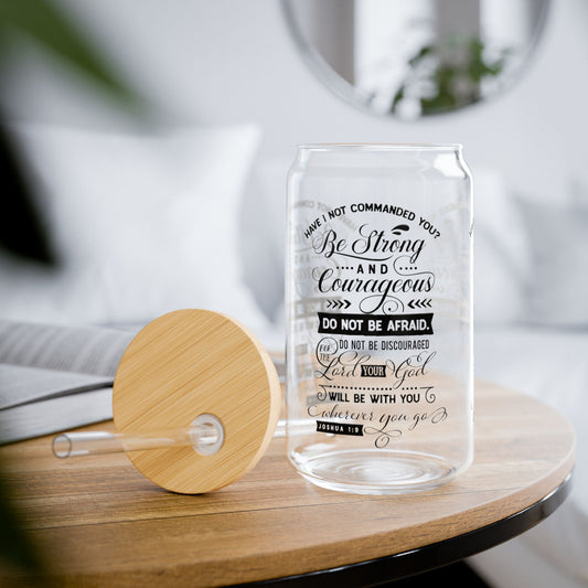 Have I not commanded Cup Glass, 16oz - Mug - Nazareth Treasures