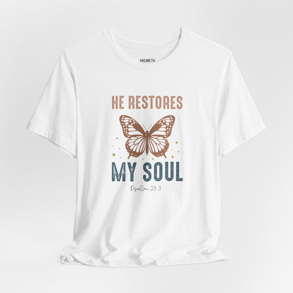 He restores my soul - Unisex T-Shirt - T-Shirt - Nazareth Treasures