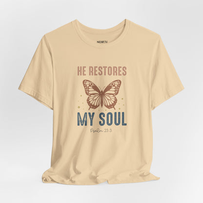 He restores my soul - Unisex T-Shirt - T-Shirt - Nazareth Treasures