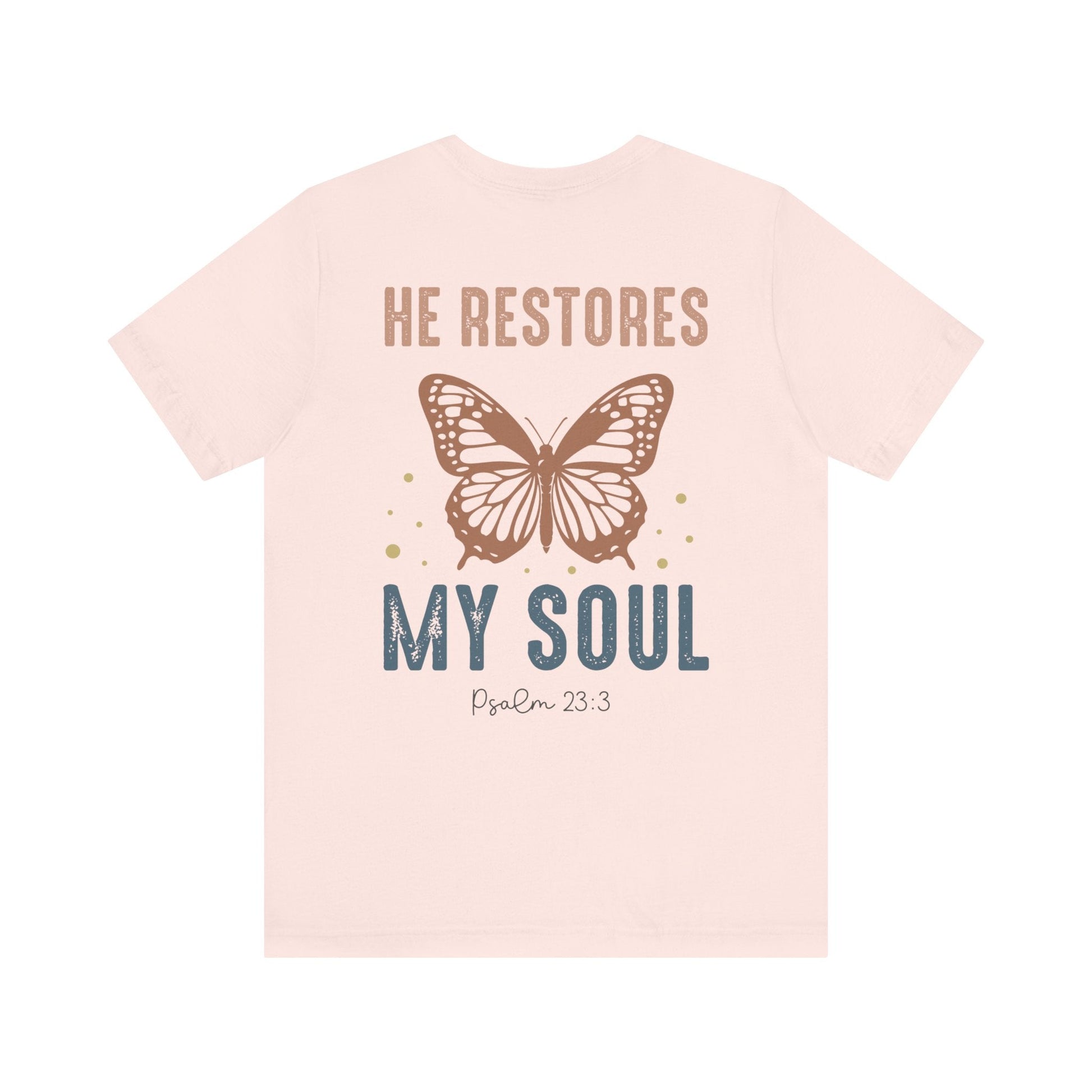 He restores my soul - Unisex T-Shirt - T-Shirt - Nazareth Treasures