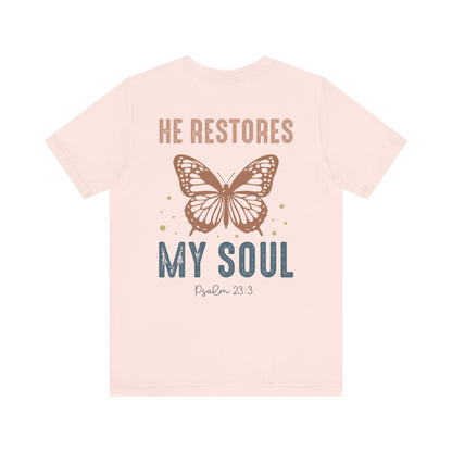 He restores my soul - Unisex T-Shirt - T-Shirt - Nazareth Treasures