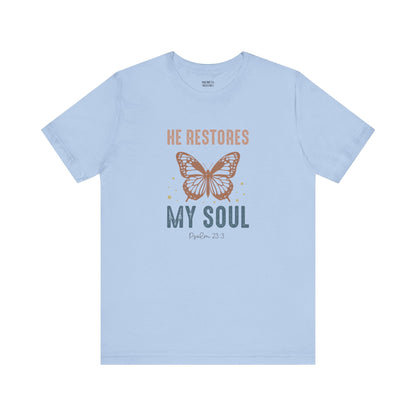He restores my soul - Unisex T-Shirt - T-Shirt - Nazareth Treasures